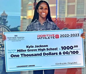 Miller Grove senior Kayla Jackson received a $1,000 Leadership Scholarship from Northside Hospital at the recent Positive Athlete ceremonies. She was also named the Atlanta Region Cheer/Gymnastics honoree.