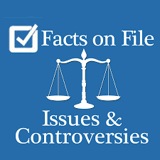 Issues & Controversies - In-Depth Investigation of Today's Top Issues